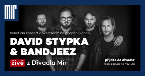 David Stypka & Bandjeez živě z Divadla Mír | benefiční koncert a livestream